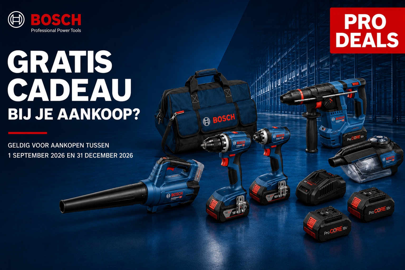 Bekijk de Bosch 18V Pro Deals actie en ontvang een gratis cadeau Bosch Pro Deals – gratis cadeau bij aankoop van een Bosch Professional 18V-machine. Bekijk de actie.