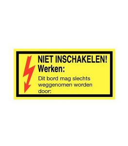 BORD "NIET SCHAKELEN" en BLIKSEMSCHICHT (ROOD) 200X100 mm GEEL (op aanvraag)